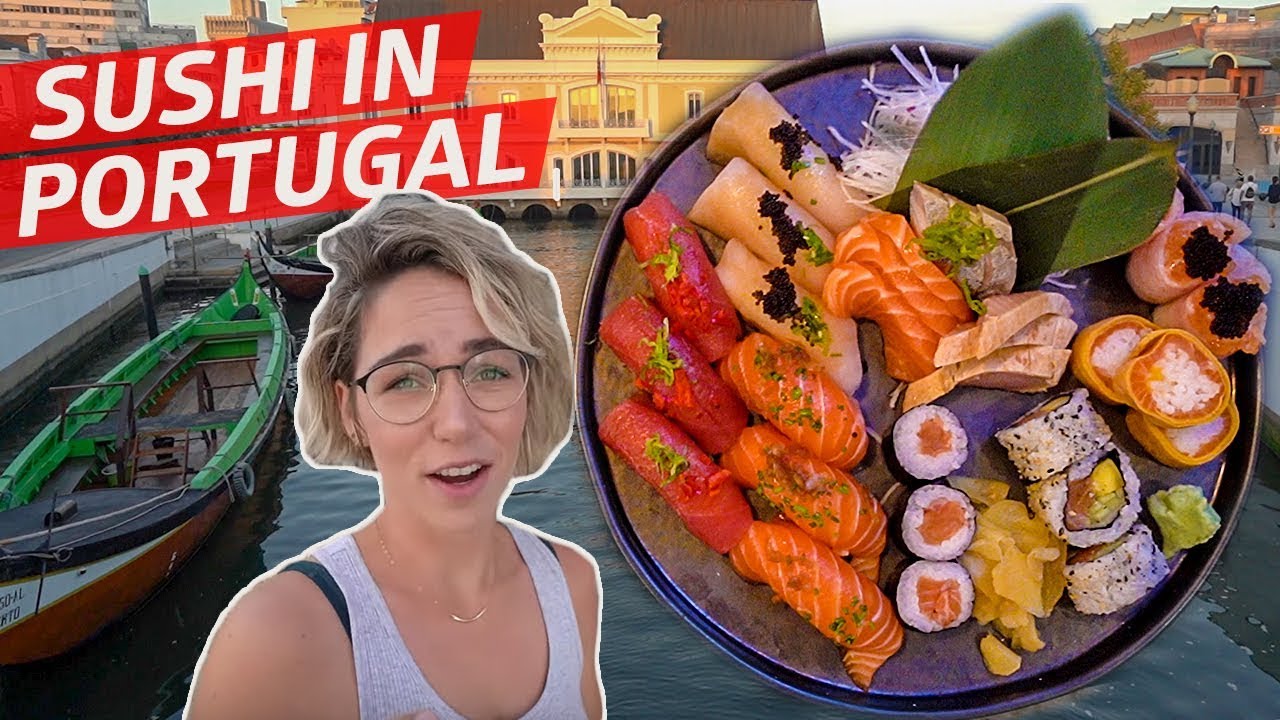 What Does Sushi Taste Like in Aveiro, Portugal? Travel, Eat, Repeat