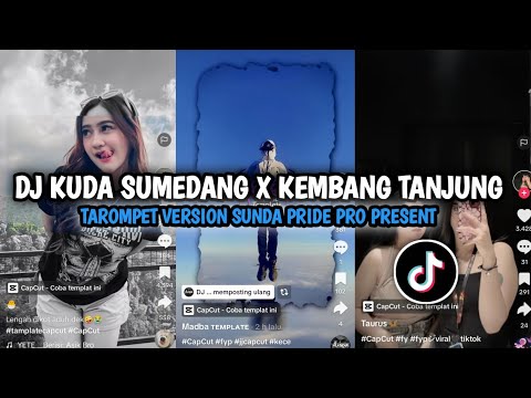 DJ KUDA SUMEDANG X KEMBANG TANJUNG [TAROMPET] SUNDA PRIDE