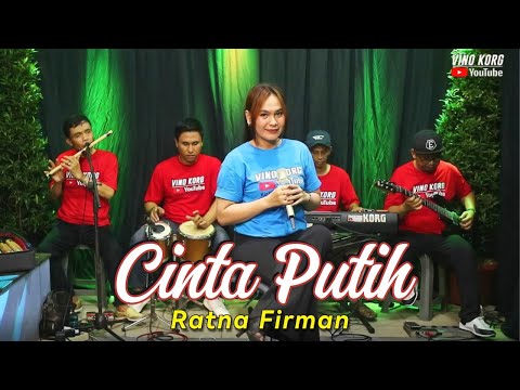 ❤ CINTA PUTIH - Ratna Firman