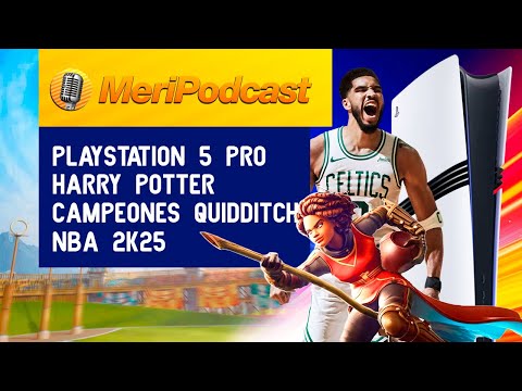 MeriPodcast 18x02 | PS5 PRO ENFADA, NBA 2K25, HARRY POTTER, los MEJORES DE FC 25, DESPIDOS XBOX