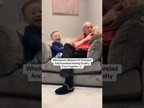 Grandad Made his Grandson Giggle So Much He Couldn't stop 🥹❤️
