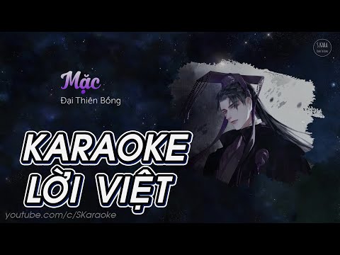 Mặc【KARAOKE Lời Việt】Đại Thiên Bồng – Lý Viên Kiệt | New Version Đạp Tiên Đế Quân | S. Kara ♪