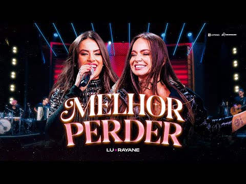 Lu e Rayane - Melhor Perder | DVD Ao Vivo Em Goiânia