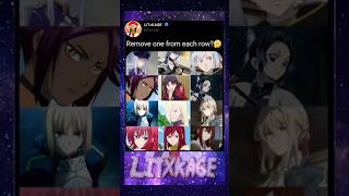 Remove 1 lady per row! #anime #manga #choose #naruto #bleach #demonslayer #blackclover #fate #shorts