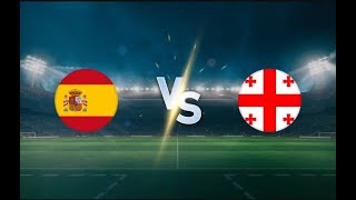 🇪🇸 Spain vs Georgia LIVE Match Along | Euro Qualifier Watchalong & Reactions
