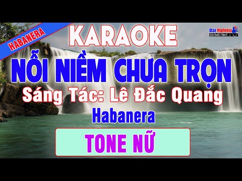 Nỗi Niềm Chưa Trọn Karaoke Tone Nữ Nhạc Sống Habanera Cực Hay || Karaoke Đại Nghiệp