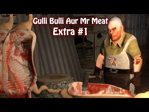 Gulli Bulli Aur Mr Meat Extra #1 | Funny Horror Story | Android Game Story | Make Joke Horror Extra