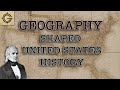Exploring the Impact of Geography on U.S. History