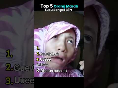 Top 5 Orang Marah🤣 Lucu Banget Bjirr #lucu #ngakak