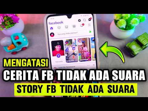 Cara mengatasi cerita Facebook tidak ada suara | story fb tidak ada suaranya