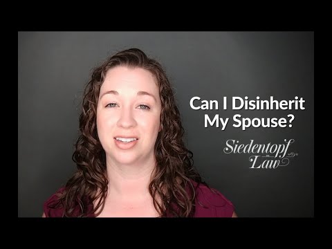 Video: Can I Disinherit My Spouse?