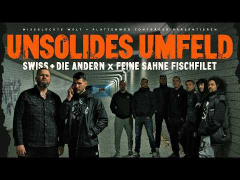 SWISS + DIE ANDERN x FEINE SAHNE FISCHFILET - UNSOLIDES UMFELD (Offizielles Video 4K)