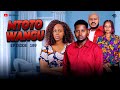 MTOTO WANGU  PART 109  SIRI YA MKANGO YAFAHAMIKA #love