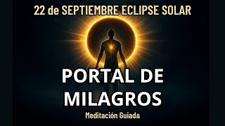22 de Septiembre Portal Cósmico del Eclipse: Abre la Puerta a los Milagros
