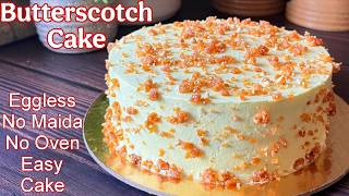 Eggless Butterscotch Cake with Atta | No Maida, No Oven | Easy Soft Cake With Whole Wheat Flour