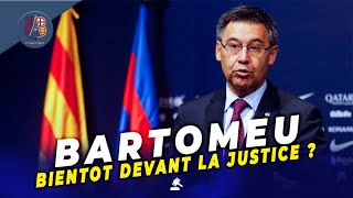 BARTOMEU BIENTÔT DEVANT LA JUSTICE? BRAITHWAITE AU BARCA !