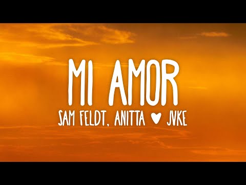 Mi Amor — JVKE, Sam Feldt, Anitta (Lyrics)