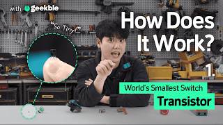 How Does a Transistor Switch Electricity On and Off? | Geekble × Samsung | EP.1 Transistors