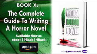 The Complete Guide To Writing A Horror Novel: Write, Sell Your Spine-Chilling Manuscript - AUDIOBOOK