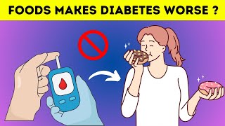 WARNING! Are These 9 Foods Making Your Diabetes WORSE?