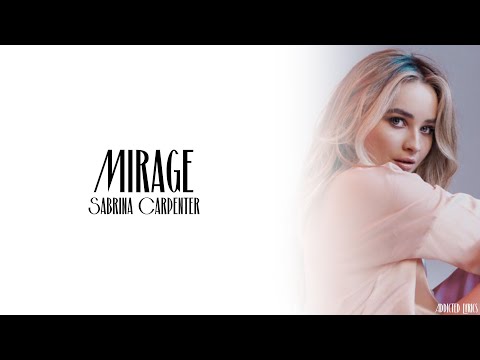 Sabrina Carpenter - Mirage (Lyrics)