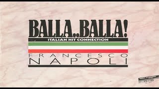[80's Italo-Disco] Francesco Napoli - Balla Balla (1987)