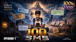 100 SMS: Ep-1 | The Beginning of a Miracle | HarishHatricks
