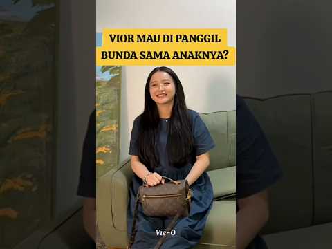 Vior Mau Di Panggil Bunda Sama Anaknya? #vior #viorvincent