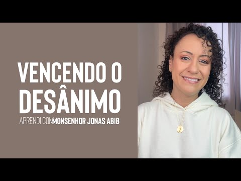 Vencendo o DESÂNIMO