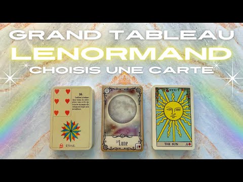 GRAND TABLEAU LENORMAND ✨ 3 CHOIX 🌈 INTEMPOREL
