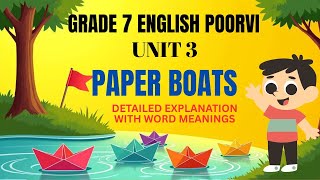 Grade 7 English poorvi Unit 3 poem Paper boats Detailed Explanation In hindi With Word meanings