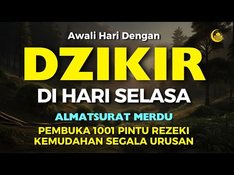 DZIKIR PAGI PEMBUKA PINTU REZEKI  | DZIKIR PAGI SESUAI SUNNAH | Dzikir Mustajab Pagi | Almathurat