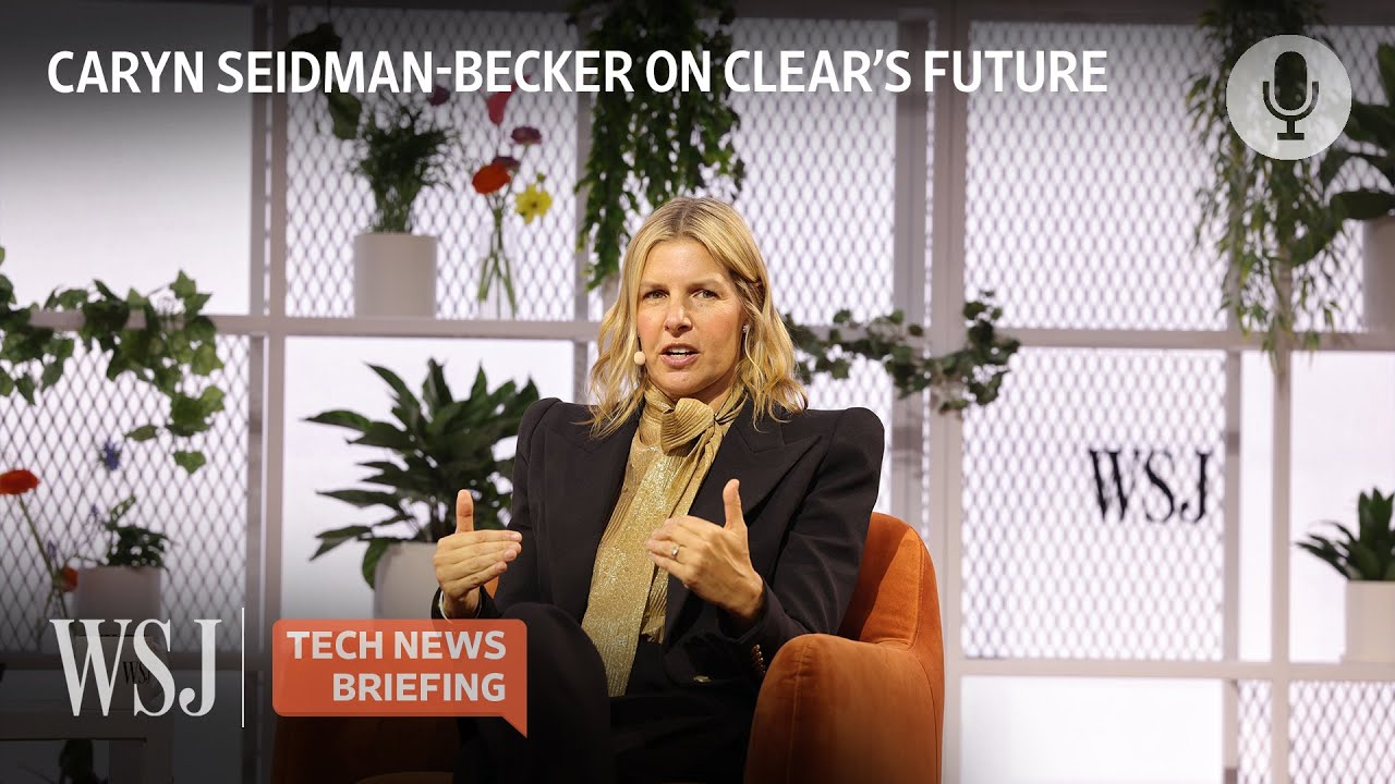 Clear CEO on the Future of Identity Verification | WSJ Tech News Briefing