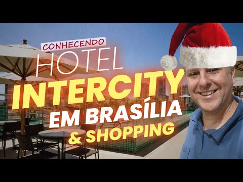 💳VEM COMINGO CONHECER O HOTEL INTERCITY EM BRASILIA. QUAL VALOR E COMO SE HOSPEDAR NESTE HOTEL