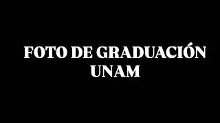 VLOG/FOTO DE GRADUACION EN LA UNAM BRAI