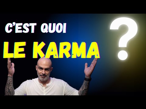 C'est Quoi le Karma ?