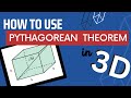 Pythagorean Theorem in 3D Problems