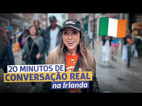 25 minutos de CONVERSAÇÃO REAL em inglês nas ruas de DUBLIN (Irlanda)