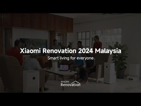 Xiaomi Renovation 2024 Malaysia