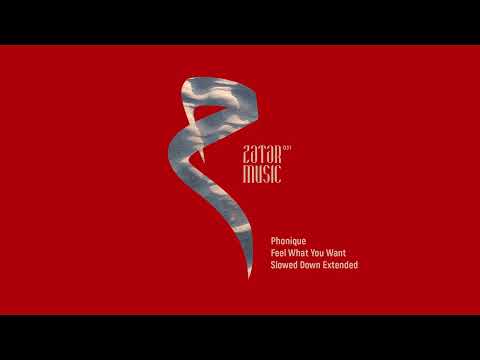 Phonique: Feel What You Want feat. Rebecca (Slowed Down Extended Version)