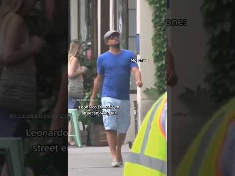 Leonardo DiCaprio on street enjoying life
