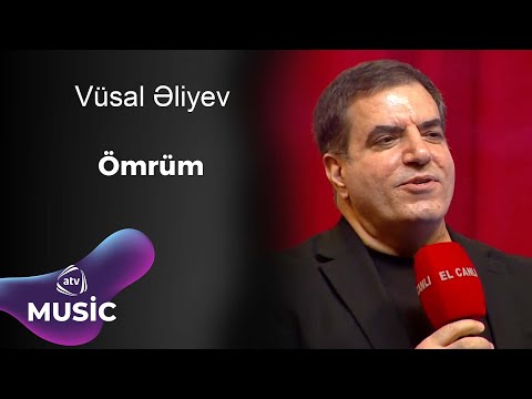 Vüsal Əliyev - Ömrüm