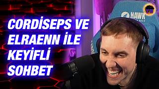 RRAENEE - CORDİSEPS ELRAENN İLE GECE SOHBETİ