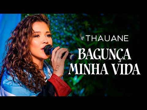 Thauane - Bagunça minha Vida (com Pedro Henrique e João Victor, Juan Marcus e Vinicius)