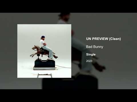 Bad Bunny - UN PREVIEW (Clean version)
