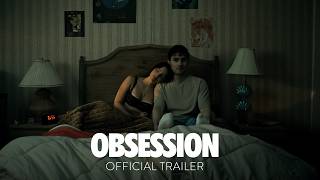 Obsession - Official Trailer