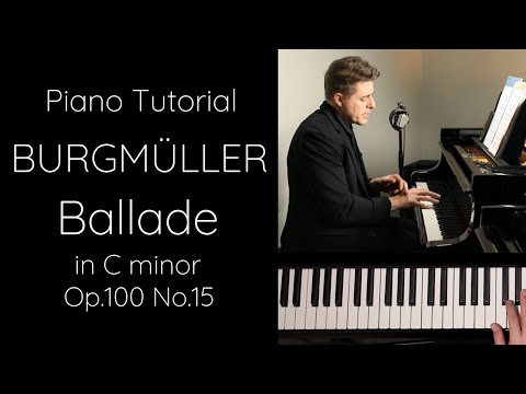 Burgmüller Ballade in C minor, Op.100 No.15 Tutorial