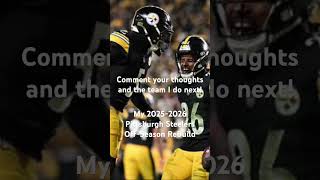 The Pittsburgh Steelers 2025-2026 NFL off-season rebuild #nfl #sports #americanfootball
