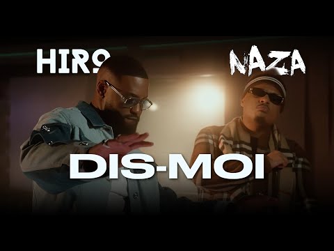 Hiro x @naza  - Dis Moi ( Clip Officiel )