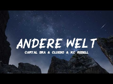 Capital Bra, Clueso & KC Rebell - Andere Welt (Lyrics)